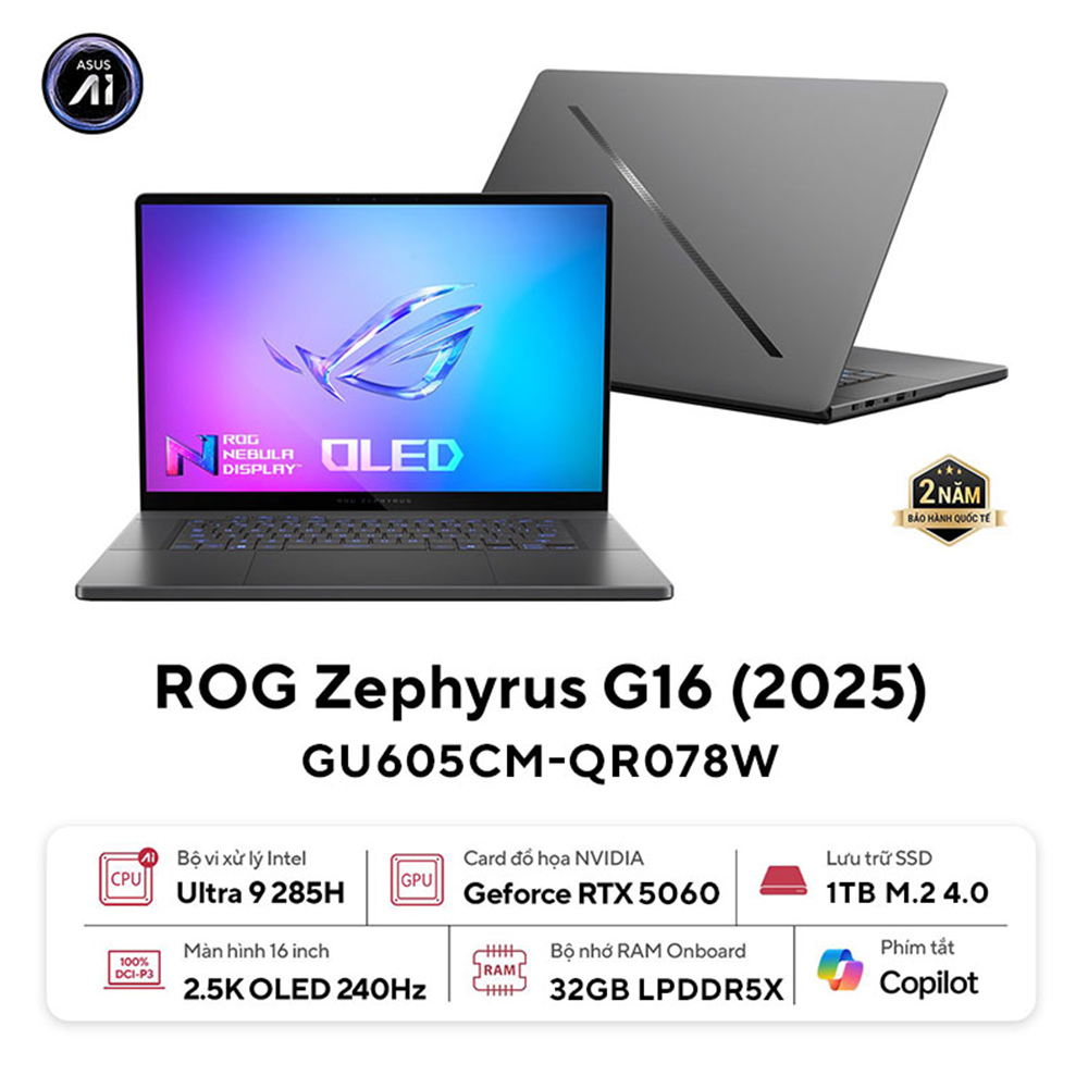 Laptop Asus ROG Zephyrus G16 GU605CM-QR078W (Intel Core Ultra 9 285H | RTX 5060 8GB | 16 inch 2.5K OLED 240Hz | 32GB | 1TB | Win 11 | Xám)- Hàng Đã Kích Hoạt